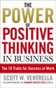 Book cover of: Power Of Positive Thinking In Business. By: Scott Ventrella