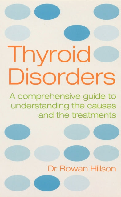 Book cover of: Thyroid Disorders. By: Rowan Hillson