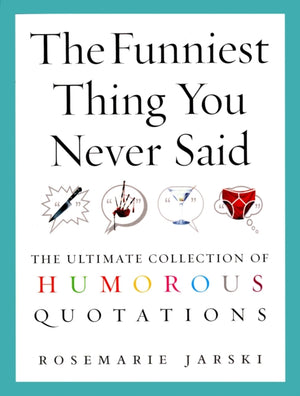 Funniest Thing You Never Said