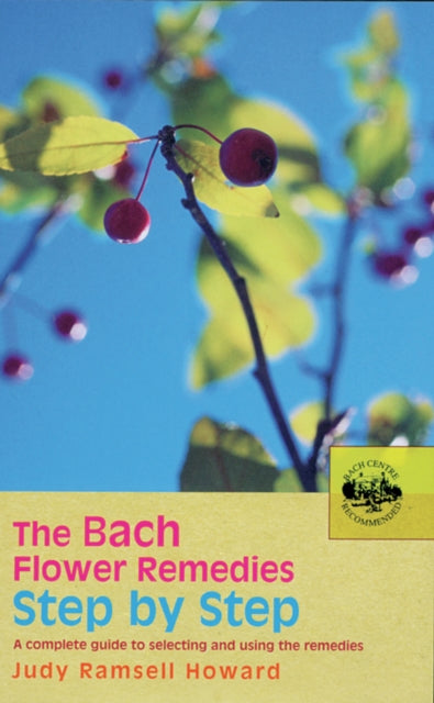 Book cover of: Bach Flower Remedies Step by Step. By: Judy Ramsell Howard