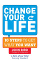 Book cover of: Change Your Life. By: John Bird