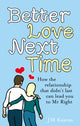 Book cover of: Better Love Next Time. By: J. M. Kearns