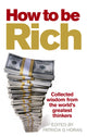 Book cover of: How to be Rich. By: Patricia G. Horan