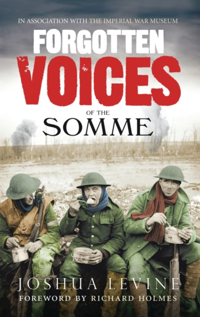 Book cover of: Forgotten Voices of the Somme. By: Joshua Levine