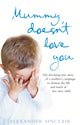 Book cover of: Mummy Doesn't Love You. By: Alexander Maclean Sinclair