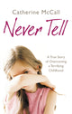 Book cover of: Never Tell. By: Catherine McCall