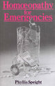 Book cover of: Homoeopathy For Emergencies. By: Phyllis Speight