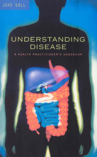 Book cover of: Understanding Disease. By: John Ball