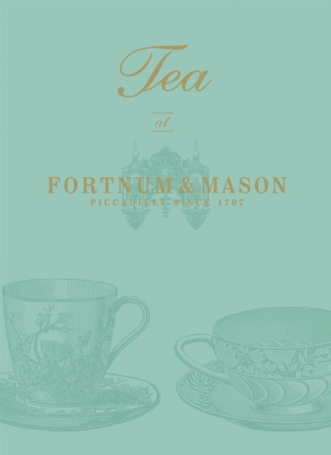 Book cover of: Tea at Fortnum & Mason