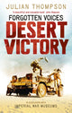 Book cover of: Forgotten Voices Desert Victory. By: Julian Thompson