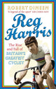 Book cover of: Reg Harris. By: Robert Dineen