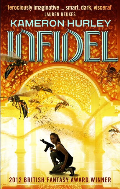 Book cover of: Infidel. By: Kameron Hurley