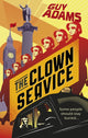 Book cover of: Clown Service. By: Guy Adams