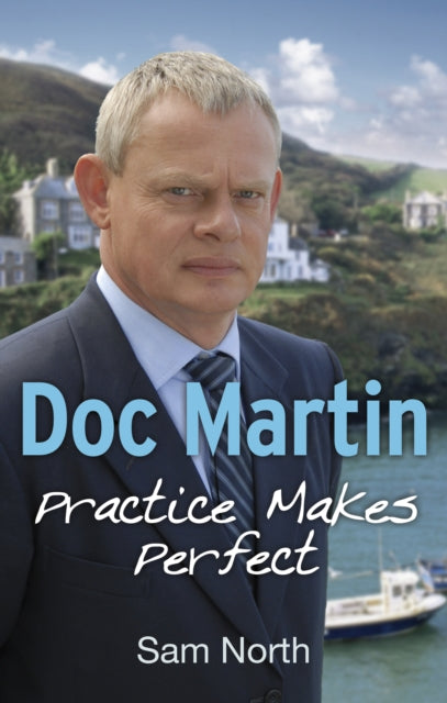 Book cover of: Doc Martin: Practice Makes Perfect