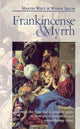 Book cover of: Frankincense & Myrrh. By: Martin Watt
