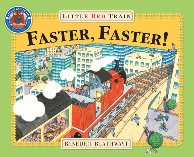 Little Red Train: Faster, Faster 9780099264996 Benedict Blathwayt