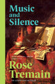 Book cover of: Music & Silence. By: Rose Tremain