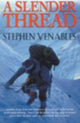 Book cover of: Slender Thread. By: Stephen Venables
