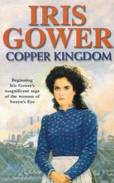 Book cover of: Copper Kingdom. By: Iris Gower