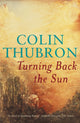 Book cover of: Turning Back The Sun. By: Colin Thubron