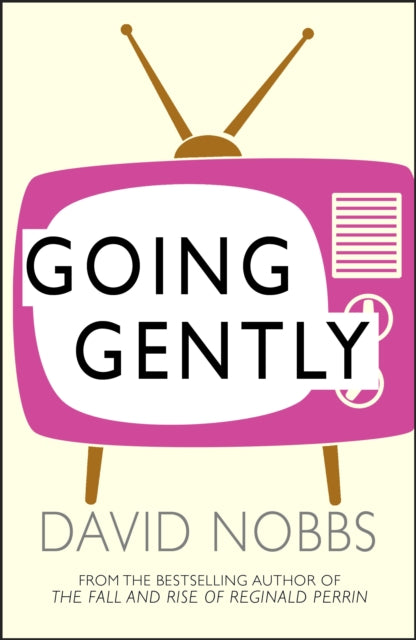 Book cover of: Going Gently. By: David Nobbs