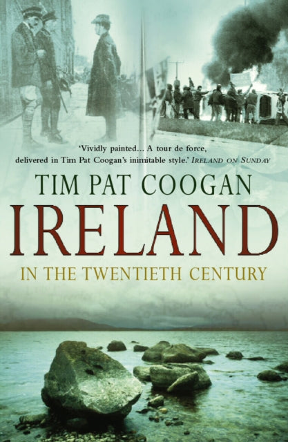 Book cover of: Ireland In The 20th Century. By: Tim Pat Coogan        