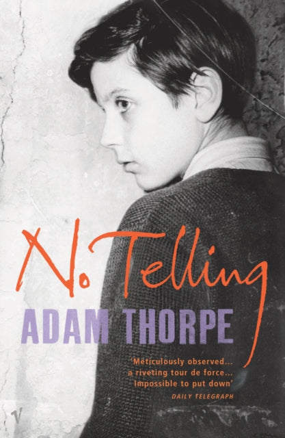 Book cover of: No Telling. By: Adam Thorpe