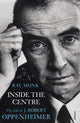 Book cover of: Inside The Centre. By: Ray Monk
