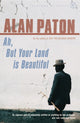 Book cover of: Ah But Your Land Is Beautiful. By: Alan Paton