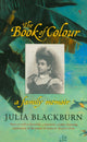 Book cover of: Book Of Colour. By: Julia Blackburn