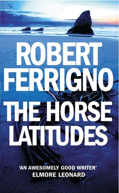 Book cover of: Horse Latitudes. By: Robert Ferrigno