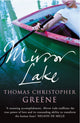 Book cover of: Mirror Lake. By: Thomas Christopher Greene
