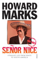 Book cover of: Senor Nice. By: Howard Marks