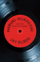Book cover of: Haruki Murakami and the Music of Words. By: Jay Rubin