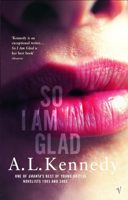 Book cover of: So I Am Glad. By: A.L. Kennedy