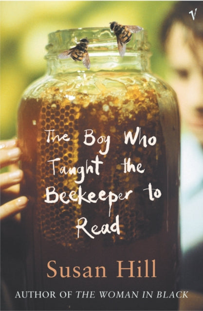 Book cover of: Boy Who Taught The Beekeeper To Read. By: Susan Hill