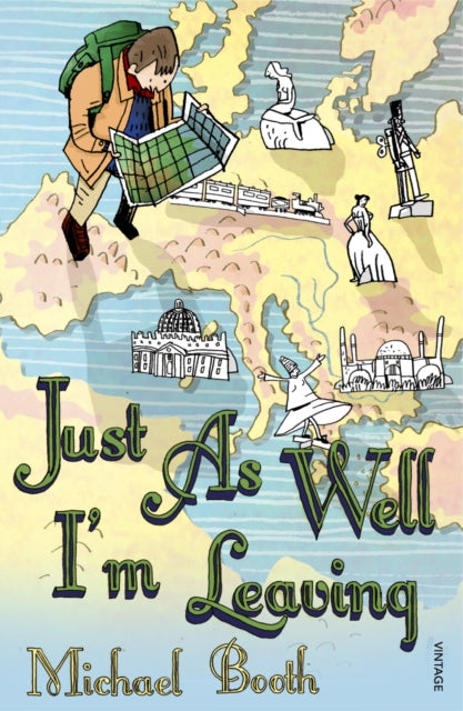 Book cover of: Just As Well I'm Leaving. By: Michael Booth         