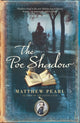 Book cover of: Poe Shadow. By: Matthew Pearl