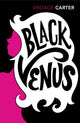 Book cover of: Black Venus. By: Angela Carter