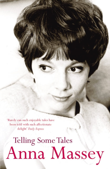 Book cover of: Telling Some Tales. By: Anna Massey