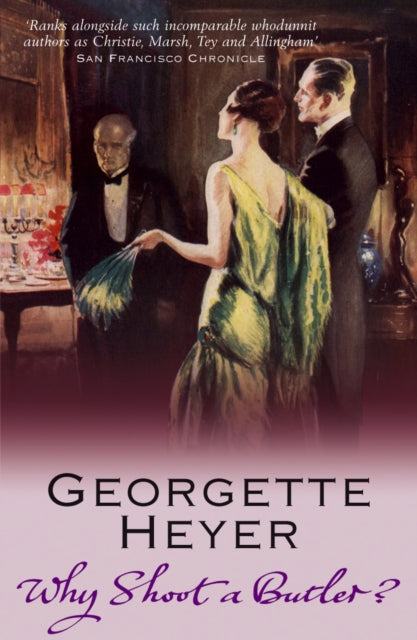 Book cover of: Why Shoot a Butler?. By: Georgette Heyer