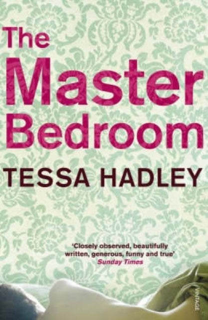 Book cover of: Master Bedroom. By: Tessa Hadley