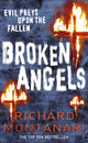 Book cover of: Broken Angels. By: Richard Montanari