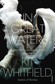 Book cover of: In Great Waters. By: Kit Whitfield