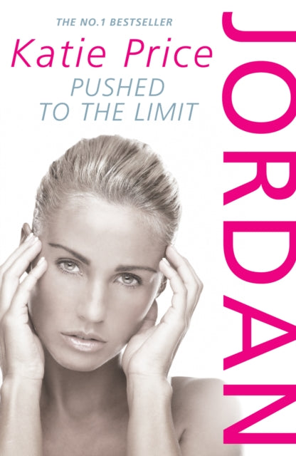 Book cover of: Jordan: Pushed to the Limit. By: Katie Price