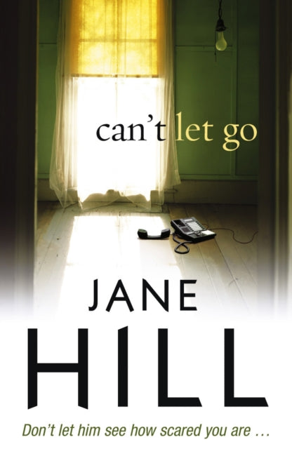 Book cover of: Can't Let Go. By: Jane Hill