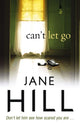 Book cover of: Can't Let Go. By: Jane Hill