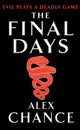 Book cover of: Final Days. By: Alex Chance