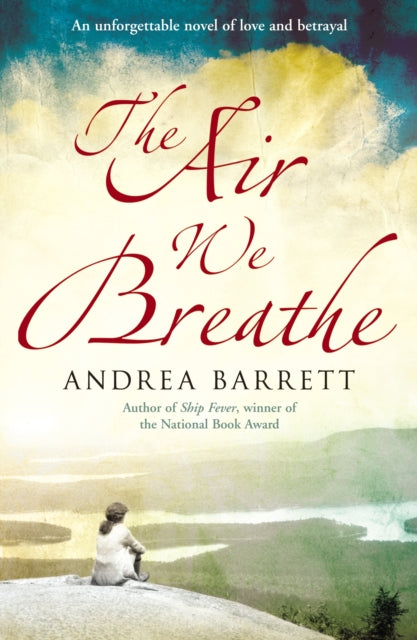 Book cover of: Air We Breathe. By: Andrea Barrett