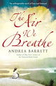 Book cover of: Air We Breathe. By: Andrea Barrett